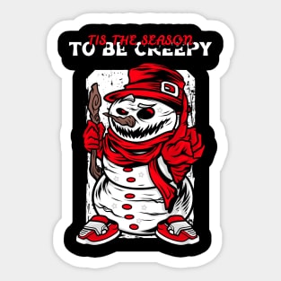 tis the season to be creepy Sticker